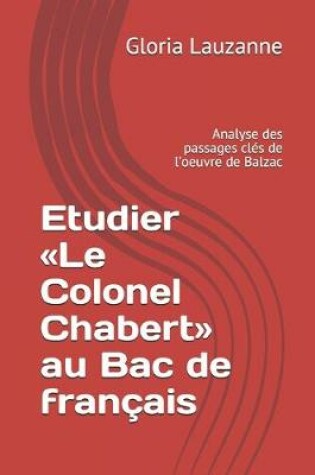 Cover of Etudier Le Colonel Chabert au Bac de francais
