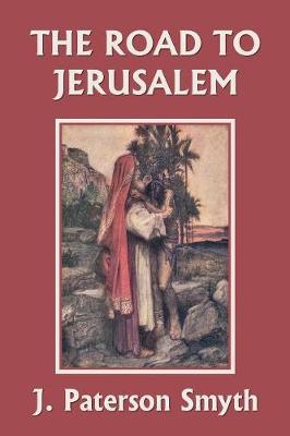 Book cover for When the Christ Came-The Road to Jerusalem (Yesterday's Classics)