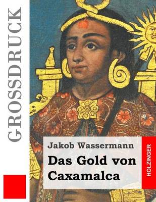 Book cover for Das Gold von Caxamalca (Großdruck)