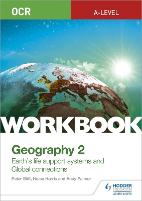 Book cover for OCR A-level Geography Workbook 2: Earth's Life Support Systems and Global Connections