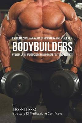 Book cover for Esercitazione avanzata di Resistenza Mentale per Bodybuilders