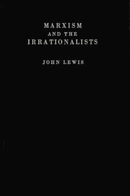 Book cover for Marxism and the Irrationalists