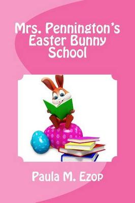 Book cover for Mrs. Pennington's Easter Bunny School