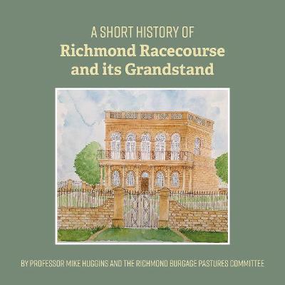 Book cover for A Short History of Richmond Racecourse and its Grandstand