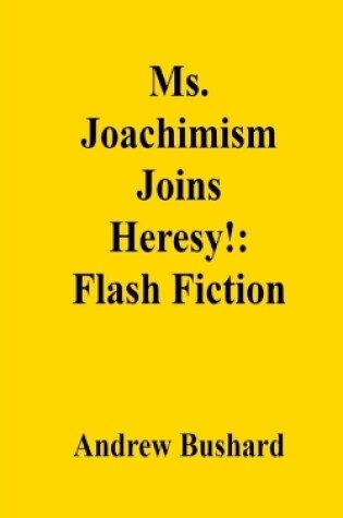 Cover of Ms. Joachimism Joins Heresy!