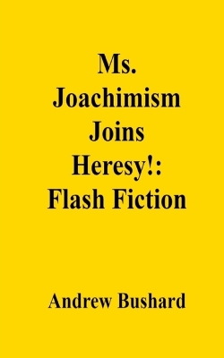 Book cover for Ms. Joachimism Joins Heresy!