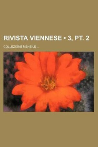 Cover of Rivista Viennese (3, PT. 2); Collezione Mensile