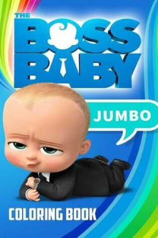 Cover of The Boss Baby Jumbo Coloring Book