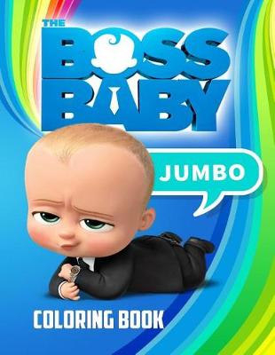 Book cover for The Boss Baby Jumbo Coloring Book