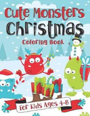 Book cover for Cute Monsters Christmas Coloring Book for Kids Ages 4-8