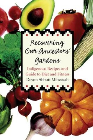 Cover of Recovering Our Ancestors' Gardens