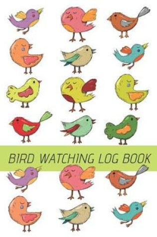 Cover of Bird Watching Log Book