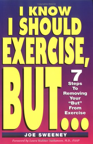 Book cover for I Know I Should Exercise, But...