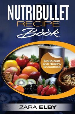 Book cover for Nutribullet Recipe Book