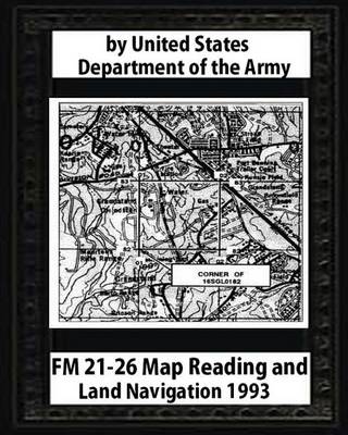 Book cover for FM 21-26 Map Reading and Land Navigation by
