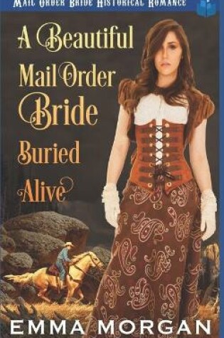 Cover of A Beautiful Mail Order Bride Buried Alive
