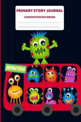 Cover of Primary Story Journal Composition Book Monsters