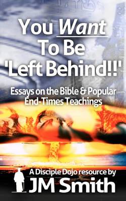 Book cover for You WANT to be 'Left Behind'