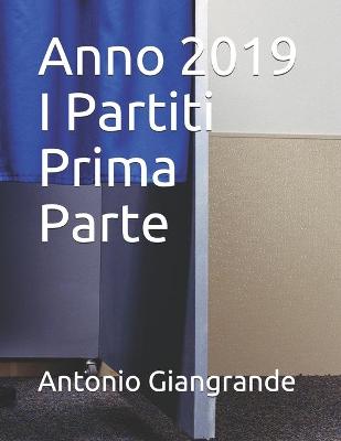 Cover of Anno 2019 I Partiti Prima Parte