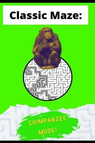 Cover of Classic Maze - Chimpanzee Mode