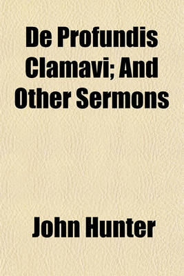 Book cover for de Profundis Clamavi; And Other Sermons