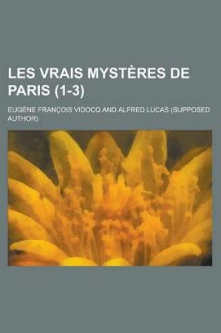 Cover of Les Vrais Mysteres de Paris (1-3)