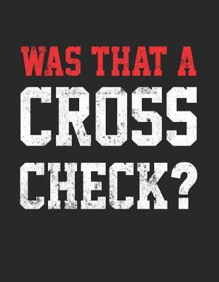 Book cover for Was That A Cross Check