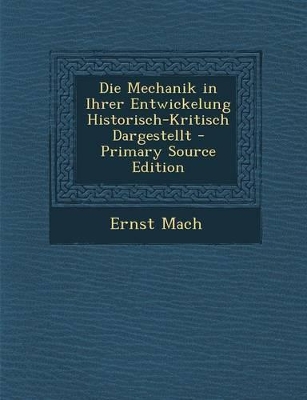 Book cover for Die Mechanik in Ihrer Entwickelung Historisch-Kritisch Dargestellt