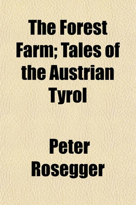 Book cover for The Forest Farm; Tales of the Austrian Tyrol