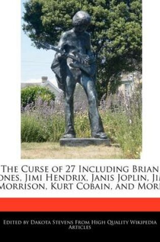 Cover of The Curse of 27 Including Brian Jones, Jimi Hendrix, Janis Joplin, Jim Morrison, Kurt Cobain, and More