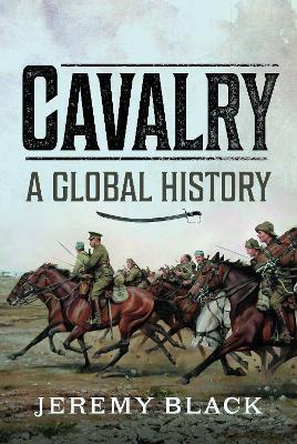 Book cover for Cavalry: A Global History