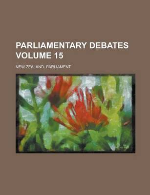 Book cover for Parliamentary Debates Volume 15