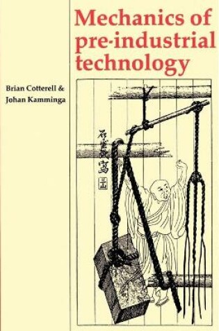 Cover of Mechanics of Pre-industrial Technology