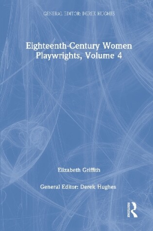 Cover of Eighteenth-Century Women Playwrights, vol 4