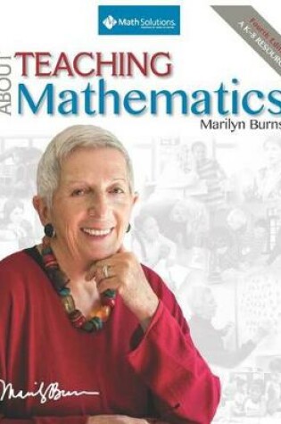 Cover of About Teaching Mathematics: A K-8 Resource (4th Edition)