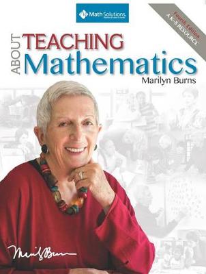 Book cover for About Teaching Mathematics: A K-8 Resource (4th Edition)