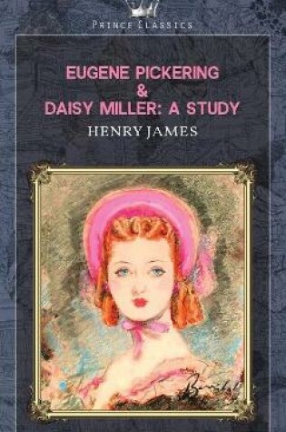 Cover of Eugene Pickering & Daisy Miller