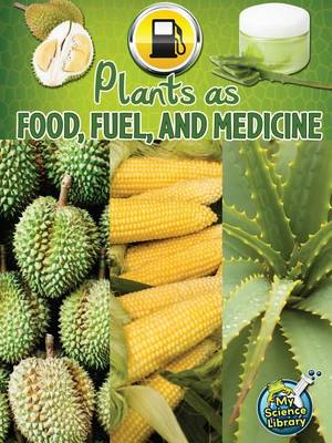 Cover of Plants as Food, Fuel, and Medicine