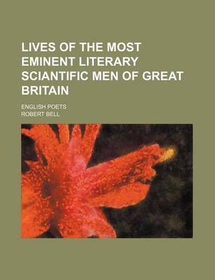 Book cover for Lives of the Most Eminent Literary Sciantific Men of Great Britain; English Poets