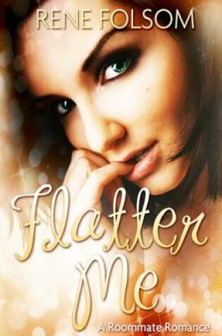 Cover of Flatter Me