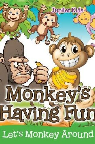 Cover of Monkey's Having Fun (Let's Monkey Around)