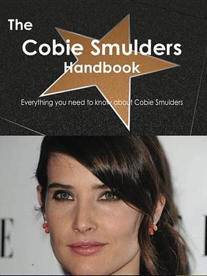 Book cover for The Cobie Smulders Handbook - Everything You Need to Know about Cobie Smulders