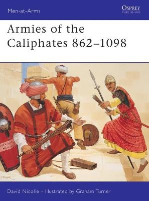 Cover of Armies of the Caliphates 862-1098