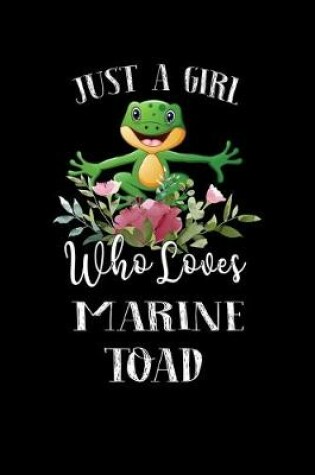 Cover of Just a Girl Who Loves Marine Toad