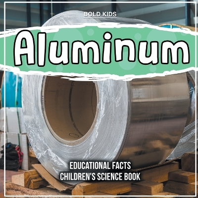 Book cover for Aluminum Educational Facts Children's Science Book