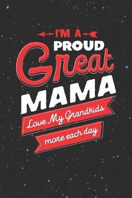 Book cover for I'm Proud Great Mama Love My Grandkids More Each Day