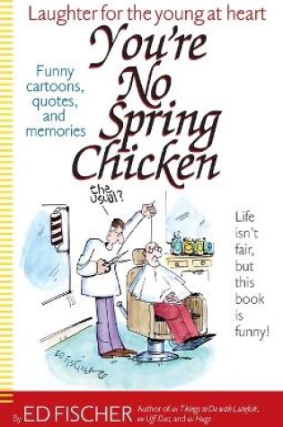 Cover of You're No Spring Chicken