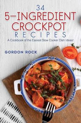 Book cover for 34 5-Ingredient Crockpot Recipes