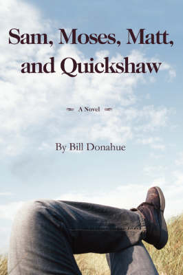 Book cover for Sam, Moses, Matt, and Quickshaw