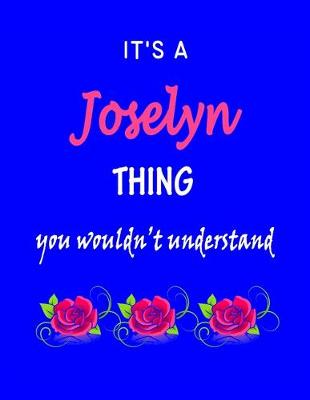 Book cover for It's A Joselyn Thing You Wouldn't Understand